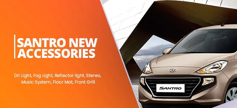 Hyundai New Santro Accessories and Parts